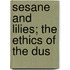 Sesane And Lilies; The Ethics Of The Dus