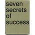 Seven Secrets Of Success