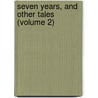Seven Years, And Other Tales (Volume 2) door Julia Kavanagh