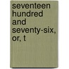Seventeen Hundred And Seventy-Six, Or, T door Professor Benson John Lossing