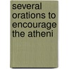 Several Orations To Encourage The Atheni by Demosthenes Demosthenes