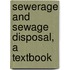 Sewerage And Sewage Disposal, A Textbook