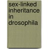 Sex-Linked Inheritance In Drosophila by Thomas Hunt Morgan