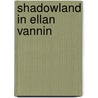 Shadowland In Ellan Vannin door I.H. Leney