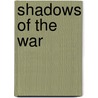 Shadows Of The War by Dosia Bagot