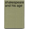 Shakespeare And His Age door Charles Jasper Sisson