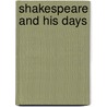 Shakespeare And His Days door De Rothschild