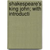 Shakespeare's King John; With Introducti by Shakespeare William Shakespeare