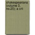 Shakespeariana (Volume 3, No.25); A Crit