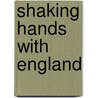Shaking Hands With England door Charles Hanson Towne