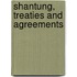 Shantung, Treaties And Agreements