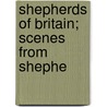 Shepherds Of Britain; Scenes From Shephe door Adelaide L.J. Gosset