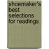 Shoemaker's Best Selections For Readings