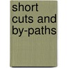 Short Cuts And By-Paths door Horace Lunt