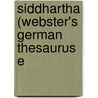 Siddhartha (Webster's German Thesaurus E by Reference Icon Reference