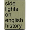 Side Lights On English History door Henderson/
