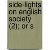 Side-Lights On English Society (2); Or S by Eustace Clare Grenville Murray