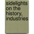 Sidelights On The History, Industries