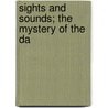 Sights And Sounds; The Mystery Of The Da door Henry Spicer