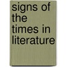 Signs Of The Times In Literature door Alfred Cope Garrett