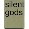 Silent Gods by Nancy Fraser