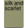 Silk And Scarlet door Henry Hall Dixon