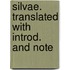 Silvae. Translated With Introd. And Note