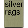 Silver Rags door Willis Boyd Allen