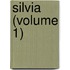 Silvia (Volume 1)