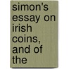 Simon's Essay On Irish Coins, And Of The door James Simon