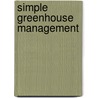 Simple Greenhouse Management door J.S. Drakes