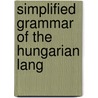 Simplified Grammar Of The Hungarian Lang by Ign cz Singer