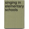 Singing In Elementary Schools by A. Watkins