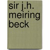 Sir J.H. Meiring Beck by Matthew Scully