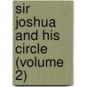 Sir Joshua And His Circle (Volume 2) by Molloy