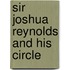 Sir Joshua Reynolds And His Circle