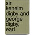 Sir Kenelm Digby And George Digby, Earl