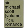 Sir Michael Scott (Volume 1); A Romance door Allan Cunningham