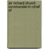 Sir Richard Church Commander-In-Chief Of