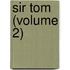 Sir Tom (Volume 2)