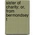 Sister Of Charity; Or, From Bermondsey T