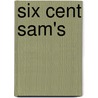Six Cent Sam's door Julian Hawthorne