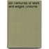Six Centuries Of Work And Wages (Volume