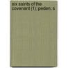 Six Saints Of The Covenant (1); Peden: S by Fleming David Hay