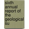 Sixth Annual Report Of The Geological Su door E.T. Cox