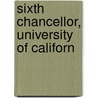 Sixth Chancellor, University Of Californ door Albert Hosmer Bowker