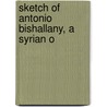 Sketch Of Antonio Bishallany, A Syrian O by Charles Whitehead