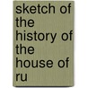 Sketch Of The History Of The House Of Ru door David Ross
