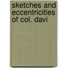 Sketches And Eccentricities Of Col. Davi by Nicci French