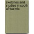 Sketches And Studies In South Africa Mic